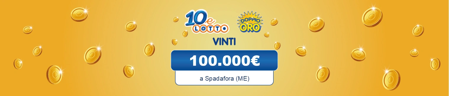 Martedì 29 aprile. A Spadafora (ME) in via Umberto I vincita di 100.000€.