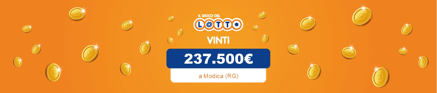 Venerdì 2 maggio. A Modica (RG) in corso Umberto I vincita di 237.500€. 